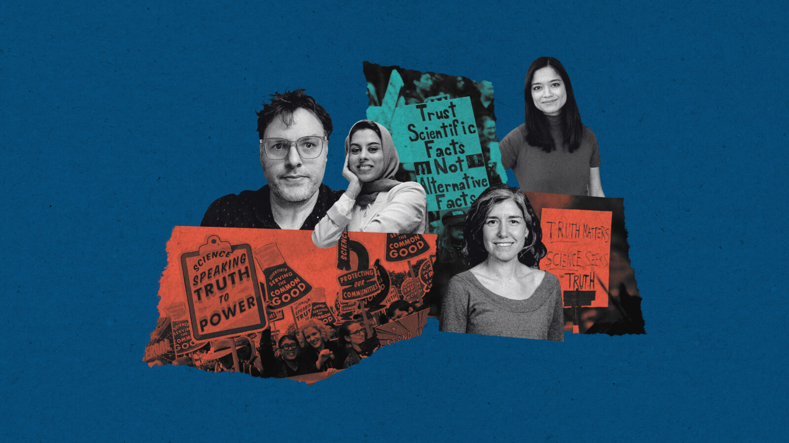 Two orange, torn-edged images from the March for Science sandwich a teal one. Four black-and-white cutout portraits of the event organizers are overlaid across the three images